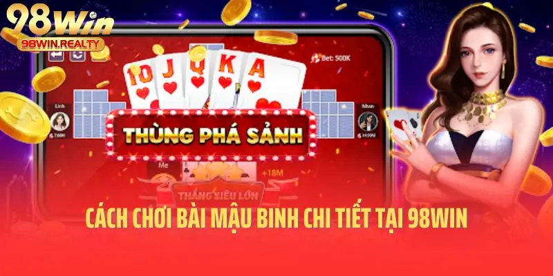 Cách chơi bài mậu binh chi tiết tại 98win