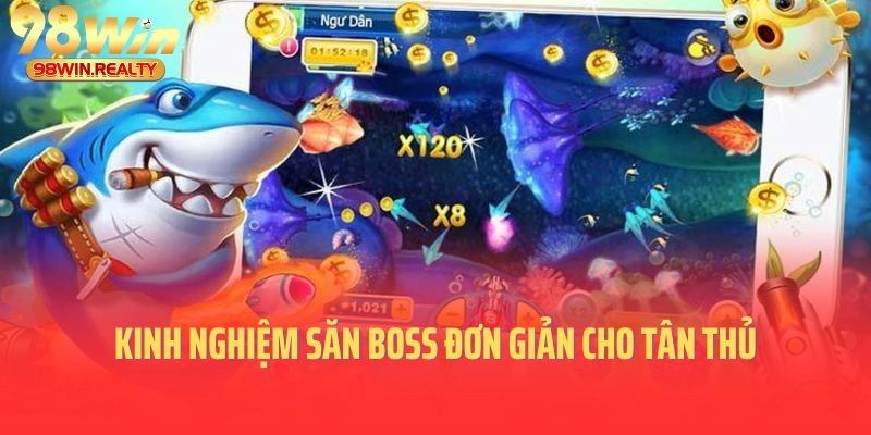 Kinh nghiệm săn boss đơn giản cho tân thủ